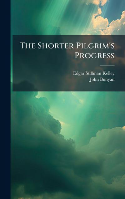 The Shorter Pilgrim’s Progress