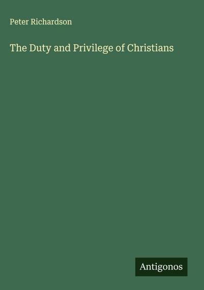 The Duty and Privilege of Christians