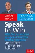 Speak to Win von Brian Tracy | Ebook