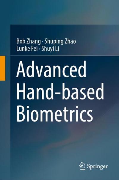 Advanced Hand-based Biometrics