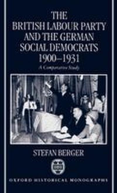 The British Labour Party and the German Social Democrats, 1900-1931