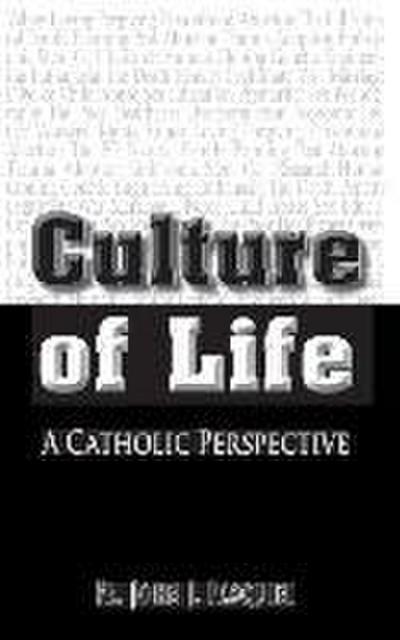 Pasquini, F: Culture of Life - A Catholic Perspective