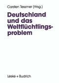 Deutschland und das WeltflÃ¼chtlingsproblem Carsten Tessmer Editor