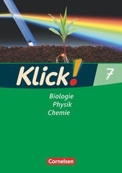 Klick! Biologie, Physik, Chemie - Ausgabe 2007 - Band 7
