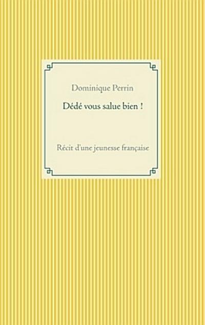 Dédé vous salue bien !