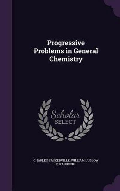 Progressive Problems in General Chemistry