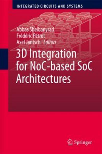 3D Integration for NoC-based SoC Architectures