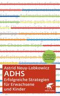 ADHS - Erfolgreiche Strategien für Erwachsene und 