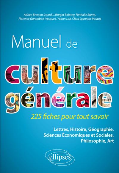 Manuel de culture générale. 225 fiches pour tout savoir