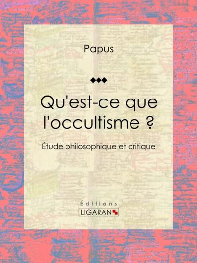 Qu’est-ce que l’occultisme ?