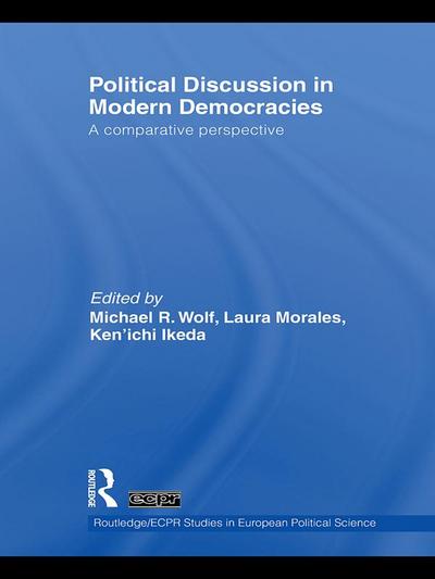 Political Discussion in Modern Democracies