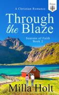 Through the Blaze (Seasons of Faith, #2)