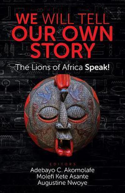 WE WILL TELL OUR OWN STORY