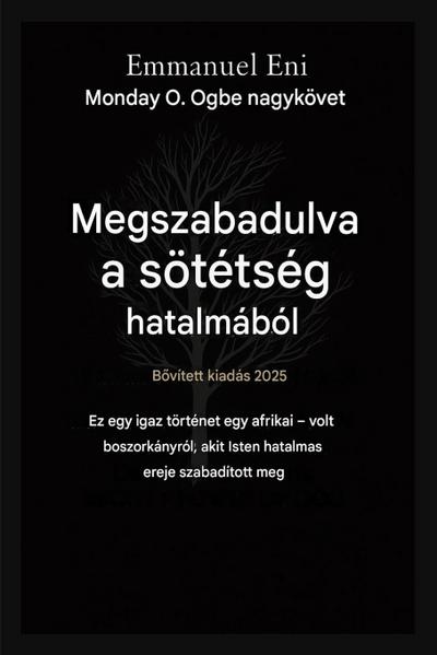 Megszabadulva a sötétség hatalmából - B¿vített kiadás 2025