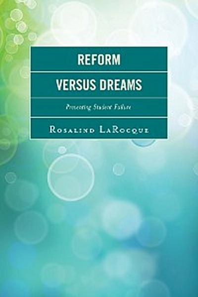 Reform Versus Dreams