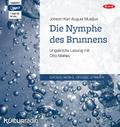 Die Nymphe des Brunnens, 1 Audio-CD, 1 MP3