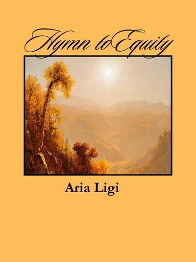 Hymn to Equity (Romantic Series, #1)