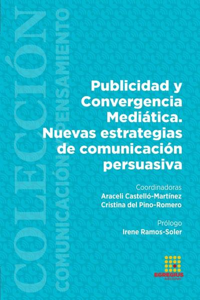 Publicidad y Convergencia Mediática. Nuevas estrategias de  comunicación persuasiva