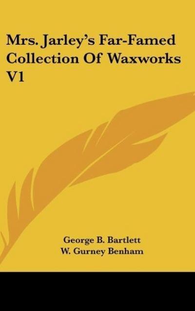 Mrs. Jarley’s Far-Famed Collection Of Waxworks V1