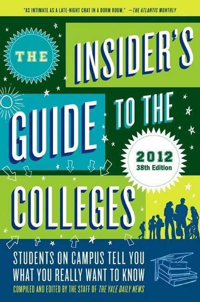 The Insider’s Guide to the Colleges, 2012