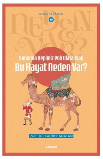 Sonunda Hepimiz Yok Olacaksak Bu Hayat Neden Var