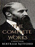 Bertram Mitford: The Complete Works