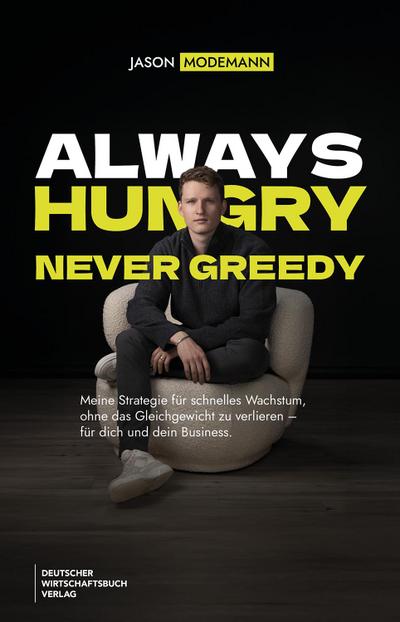 Always hungry, never greedy