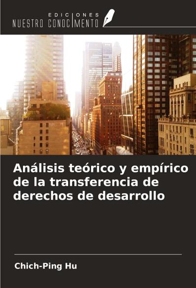 Análisis teórico y empírico de la transferencia de derechos de desarrollo