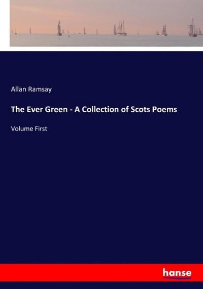 The Ever Green - A Collection of Scots Poems