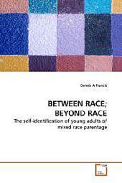BETWEEN RACE; BEYOND RACE