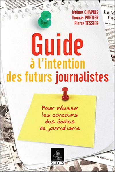 Guide à l’intention des futurs journalistes