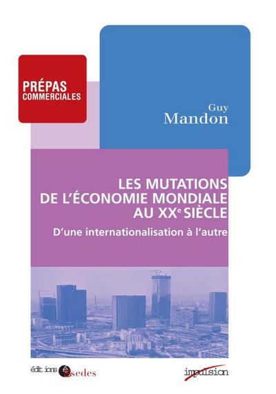 Les mutations de l’économie mondiale au XXe siècle