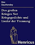 Des großen Krieges Not Kriegsgedichte und Lieder d