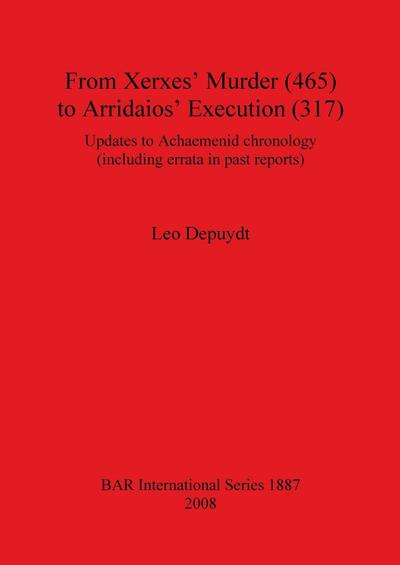 From Xerxes’ Murder (465) to Arridaios’ Execution (317)
