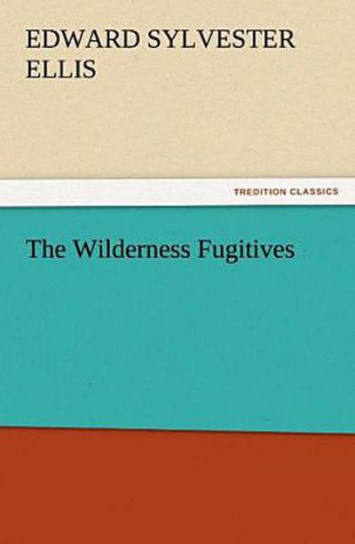 The Wilderness Fugitives