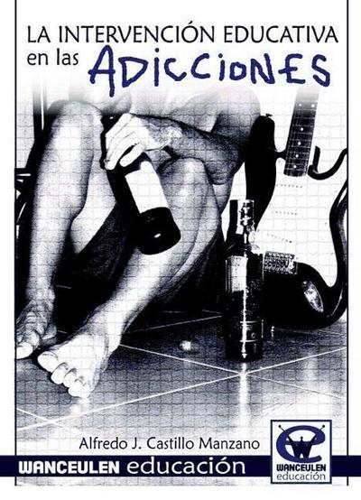 La intervención educativa en las adicciones