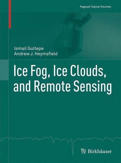 Ice Fog, Ice Clouds, and Remote Sensing