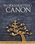 Workshopping the Canon