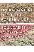 Understanding Life in the Borderlands