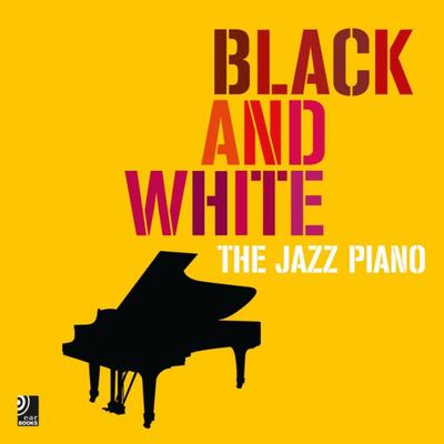 Black and White - The Jazz Piano, Bildband und 4 Audio-CDs