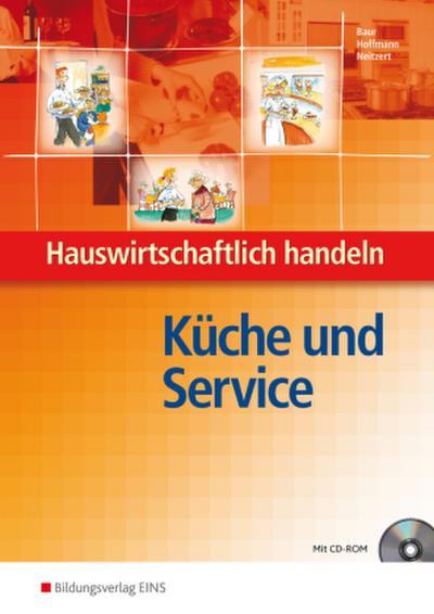Hauswirtschaftlich handeln Küche und Service, m. CD-ROM