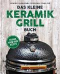Das kleine Keramikgrill-Buch