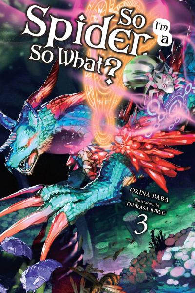 So I’m a Spider, So What?, Vol. 3 (Light Novel)