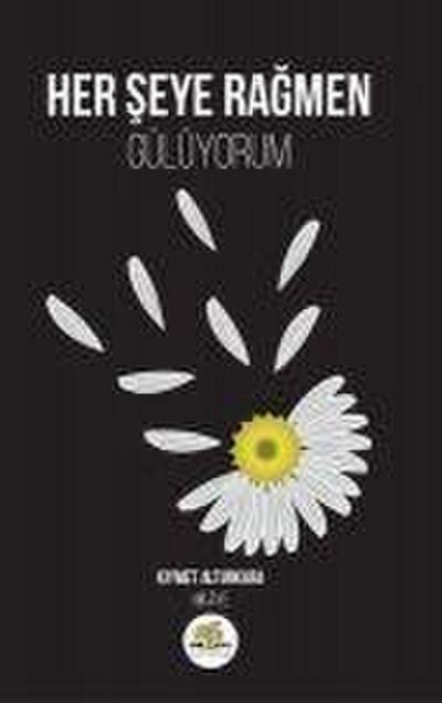 Her Seye Ragmen Gülüyorum