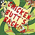 Chicken Butt’s Back!