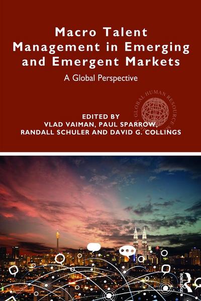 Macro Talent Management in Emerging and Emergent Markets