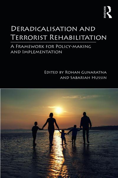 Deradicalisation and Terrorist Rehabilitation