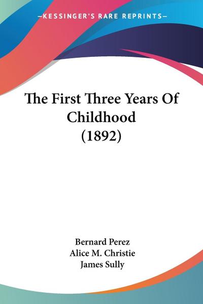 The First Three Years Of Childhood (1892)