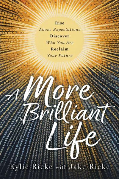 A More Brilliant Life