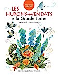 Les Hurons-Wendats et la Grande Tortue